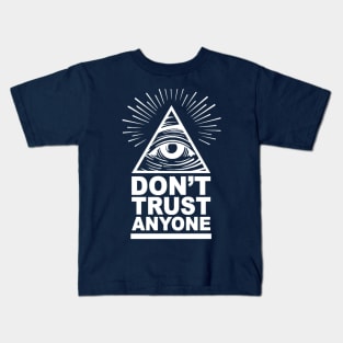 Don't Trust Anyone (White) Kids T-Shirt